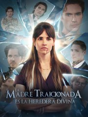 La madre traicionada es la heredera divina - Full