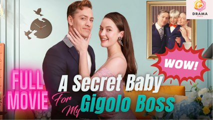 [New] A Secret Baby For My Gigolo Boss #idrama #playlet - Full Movie  Drama Hub