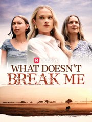 What Doesn't Break Me [EngSub]