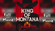 Yellowstone King of Montana ReelShort 2025
