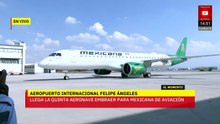 Llega al AIFA la quinta aeronave Embraer de Mexicana de Aviación