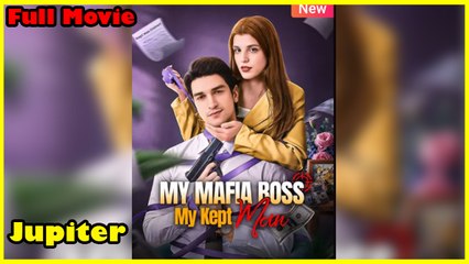 My Mafia Boss, My Kept Man - Full Movie