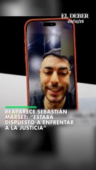 Reaparece Sebastián Marset: “Estaba dispuesto a enfrentar  a la justicia”