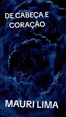 MAURI LIMA ( DE CABEÇA E CORAÇÃO)