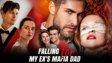 Falling For My Ex's Mafia Dad Full Movie