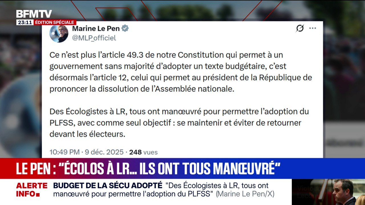 Budget de la Sécu adopté: sur X, Marine Le Pen déclare que "des Écologistes à LR, tous ont manœuvré pour permettre l'adoption du PLFSS"