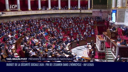 La séance est ouverte ! - Budget de la sécurité sociale 2026 : vote solennel en nouvelle lecture - 09/12/2025