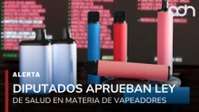 🚨¡Última Hora! Diputados aprueban disposiciones a la Ley General de Salud en materia de vapeadores