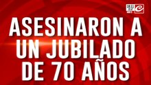 Asesinaron a un jubilado de 70 años: ¿Lo mataron para robarle?