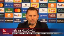 Okan Buruk: Bu süreçte bir tek kaleci kalmıştı sakatlanmayan bizim için