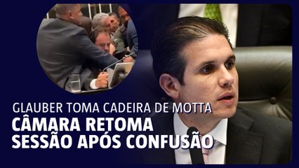Após confusão com Glauber Braga, Hugo Motta retoma sessão da Câmara