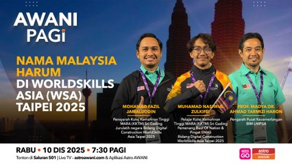 AWANI Pagi: Nama Malaysia harum di Worldskills Asia (WSA) Taipei 2025
