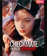 Checkmate in Her Hands Chinese Drama - English Sub