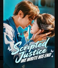 Scripted Justice We Write His End Chinese Drama - English Sub