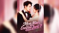 Mon Mari, Mon Ennemi Juré - Épisodes Complet