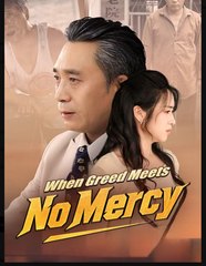 When Greed Meets No Mercy Chinese Drama - English Sub