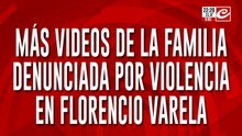 Más videos de la familia denunciada por violencia en Florencio Varela