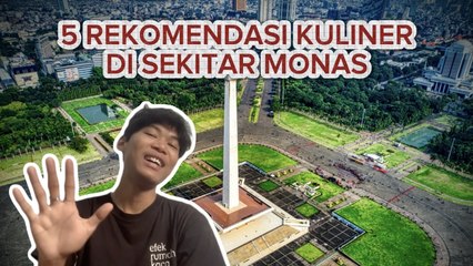 Rekomendasi Kuliner di Sekitar Monas