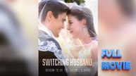 Switching Husband - Reborn to be the Colonel's Bride Short Drama 2025