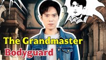 THE GRANDMASTER BODYGUARD