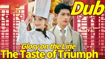 Glory on the line - The Taste of Triumph (Dubbed) - Full Movie