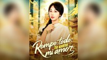 Rompo Todo Te Quito Mi Amor Episodio Completo