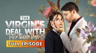 The Virgin's Deal With Her Sugar Daddy & Detailed Version - Full Movie