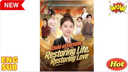 Child of Fortune Restoring Life, Restoring Love