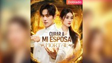 Curar a Mi Esposa Mortal El inmortal y su esposa mudaen (Completa 2025) | DMB