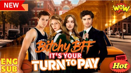 Video Bitchy Bff It's Your Turn To Pay - Full Movie 15K