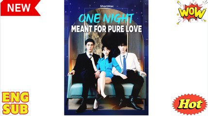 One Night Meant for Pure Love