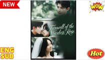 Farewell of The Voiceless Rose Chinese Drama - English Sub