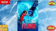 Ice And Flame - Full Movie