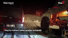 Muş’ta mahsur kalan araçlar kurtarıldı