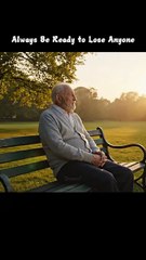 Always Be Ready To Lose Anyone