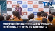 1ª edição do Prêmio Conhecer STEAM reúne estudantes em parceria da Rede Tribuna com a ArcelorMittal