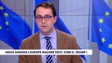 L'édito de Paul Sugy : «Nous aimons l'Europe malgré tout, cher Donald Trump!»
