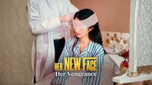 Her New Face, Her Vengeance