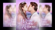 When Love Returns Full Movie