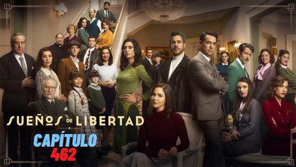 Sueños de libertad capitulo 462 en español completo