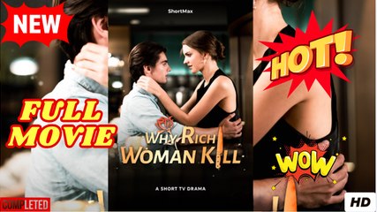 Why Rich Woman Kills FULL MOVIES