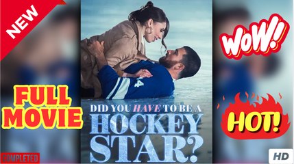 Did You Have To Be A Hockey Star Full Episodes - Full Movie