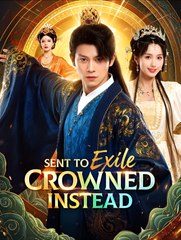 Sent to Exile Crowned Instead (2025) - FULL [Eng Sub]