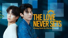 The Love Never Sets (2025) Episode 6 English SUB
