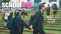 School Trip Joined a Group Im Not Close To (2025) EP.1