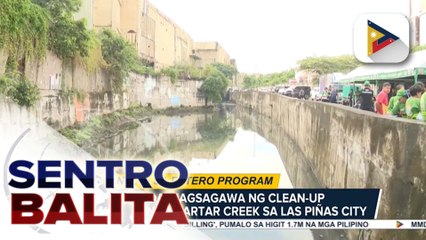 MMDA, nagsagawa ng clean-up operation sa Tartar creek sa Las Piñas City; ilang pasilidad sa paligid nito, pinag-aaralan na alisin  | ulat ni Bernard Ferrer