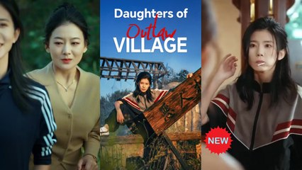 [ Full Episodes ] Daughters of outlaw village Engsub