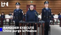 Ex-banquier exécuté en Chine après avoir pris 116 M£ de pots-de-vin via sa société