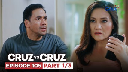 Cruz vs. Cruz: Manuel, babalik na kay Felma?! (Episode 105 – Part 1/3)
