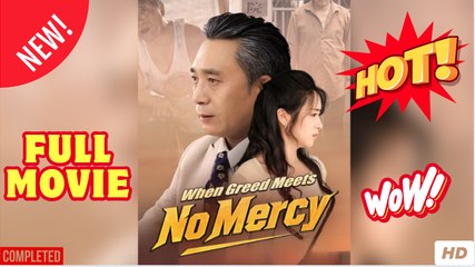 When Greed Meets No Mercy Chinese Drama - English Sub